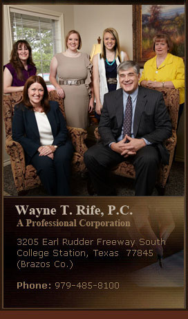 Contact Wayne T. Rife- Attorney in Bryan / College Station, Texas